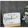 Platz für Geschenke Acrylschild Hochzeitsschild transparenter oder weißer Acrylhintergrund ca. 18 x 13 cm